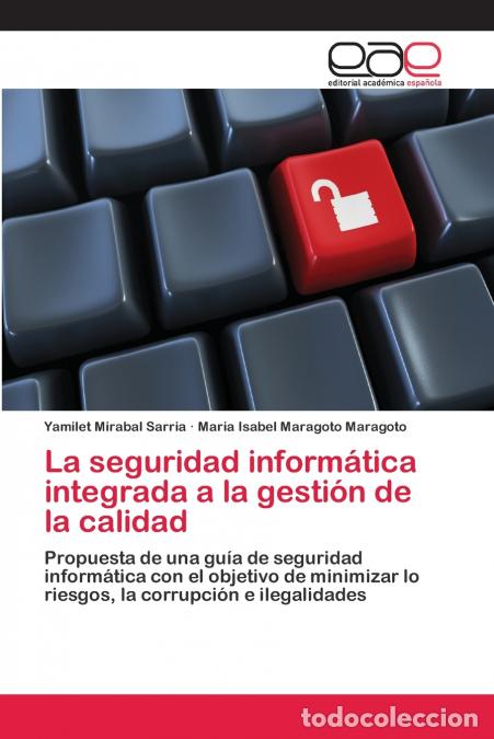 B&uuml;cher: La seguridad inform&aacute;tica integrada a la gesti&oacute;n de la calidad - Yamilet Mirabal Sarria,Maria Isabel