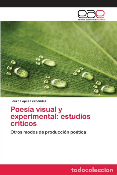 Libri: Poes&iacute;a visual y experimental - estudios cr&iacute;ticos - Laura L&oacute;pez Fern&aacute;ndez