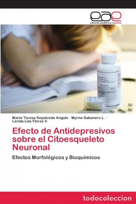 Libri: Efecto de Antidepresivos sobre el Citoesqueleto Neuronal - Mar&iacute;a Teresa Sep&uacute;lveda Angulo,Myrna Saban