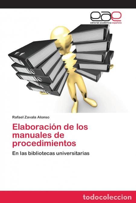 B&uuml;cher: Elaboraci&oacute;n de los manuales de procedimientos - Rafael Zavala Alonso