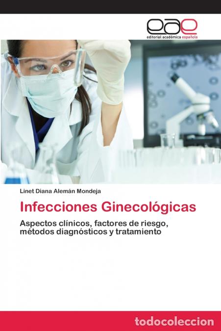 books: Infecciones Ginecol&oacute;gicas - Linet Diana Alem&aacute;n Mondeja