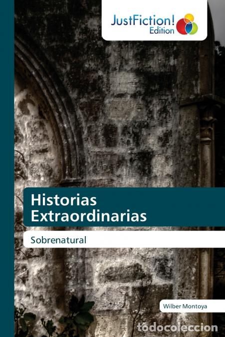 Libri: Historias Extraordinarias - wilber Montoya
