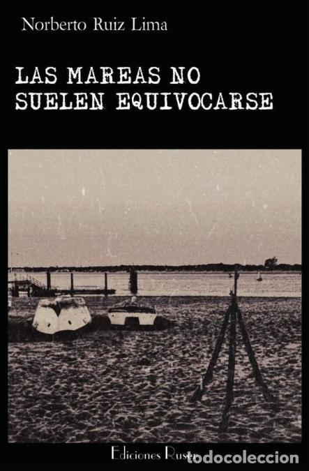 Libri: Las mareas no suelen equivocarse - Norberto Ruiz Lima