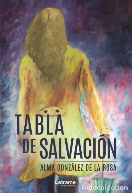 Livros: Tabla de salvaci&oacute;n - Alma Gonz&aacute;lez de la Rosa