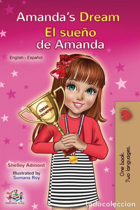 Libri: Amanda?s Dream El sue&ntilde;o de Amanda - English Spanish Bilingual Book - Shelley Admont,KidKiddos Books