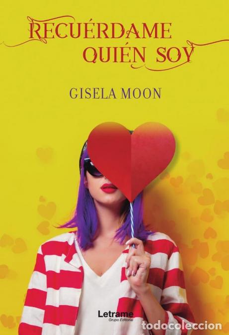 Libri: Recu&eacute;rdame qui&eacute;n soy - Gisela Moon