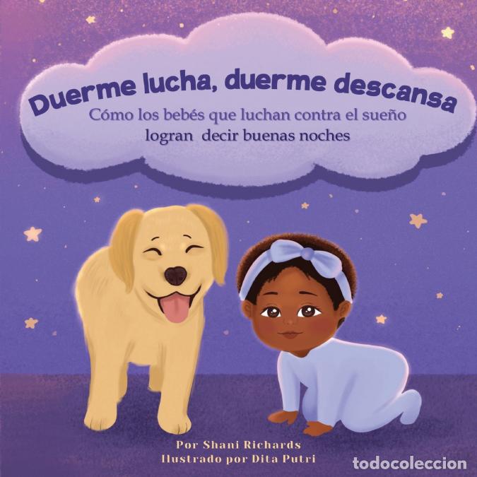 Libri: Duerme lucha, duerme descansa - Como los bebes que luchan contra el sueno logran decir buenas noches