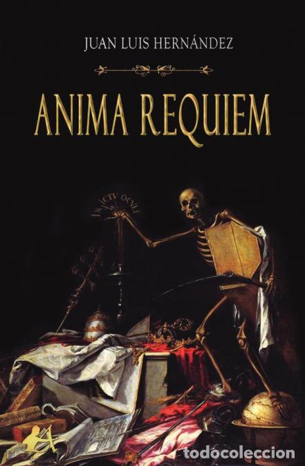 Libri: Anima Requien - Juan Luis Hern&aacute;ndez