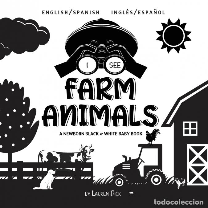 Libri: I See Farm Animals - Bilingual (English / Spanish) (Ingl&eacute;s / Espa&ntilde;ol) A Newborn Black & White Baby B