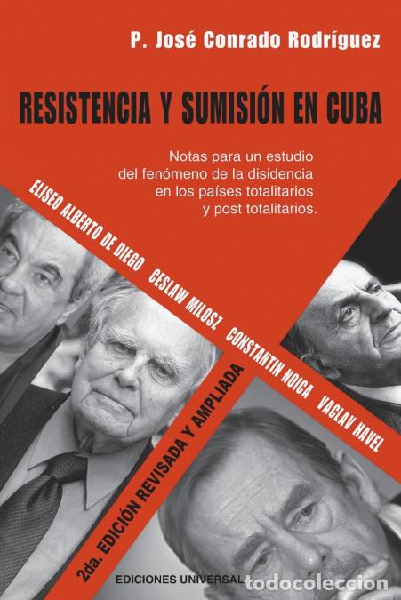Libri: RESISTENCIA Y SUMISI&Oacute;N EN CUBA - PJose Conrado Rodr&iacute;guez