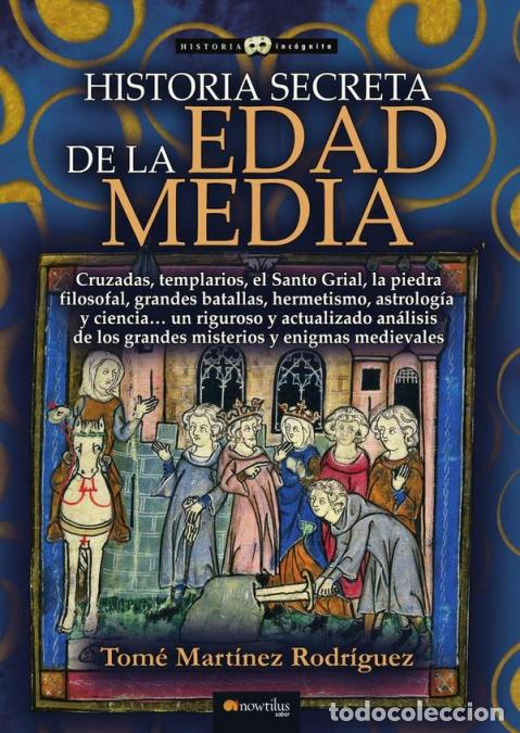 books: Historia secreta de la Edad Media - Tom&eacute; Mart&iacute;nez Rodr&iacute;guez