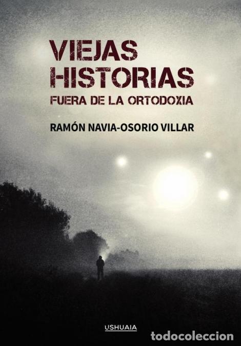 Libri: Viejas historias - fuera de la ortodoxia - Ram&oacute;n Navia-Osorio Villar