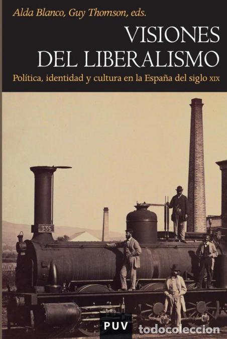 Livros: Visiones del liberalismo - Pol&iacute;tica, identidad y cultura en la Espa&ntilde;a del siglo XIX - Autores Varios