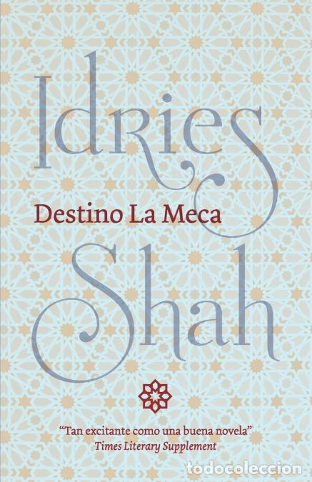 Libros: Destino La Meca - Shah Idries - Foto 1