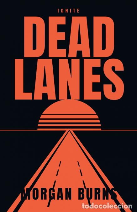 Livres: Dead Lanes - Morgan Burns