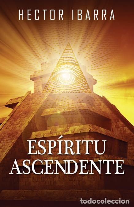 B&uuml;cher: Espiritu Ascendente - Hector Ibarra