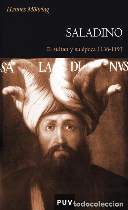 B&uuml;cher: Saladino - El sult&aacute;n y su &eacute;poca 1138-1193 - Hannes M&ouml;hring