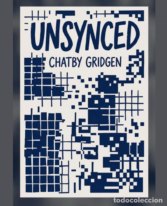 B&uuml;cher: Unsynced - Chatby Gridgen