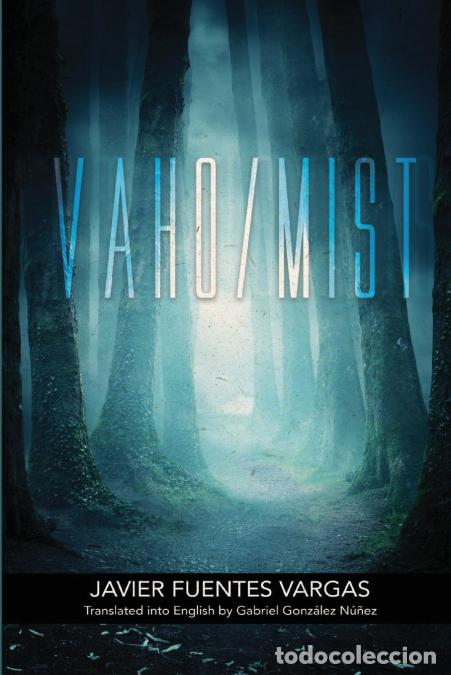 Libri: Vaho/Mist - Matthew Revert,Gabriel Gonz&aacute;lez N&uacute;&ntilde;ez,Javier Vargas,Gabriel N&uacute;&ntilde;ez,Javier Fuentes Vargas