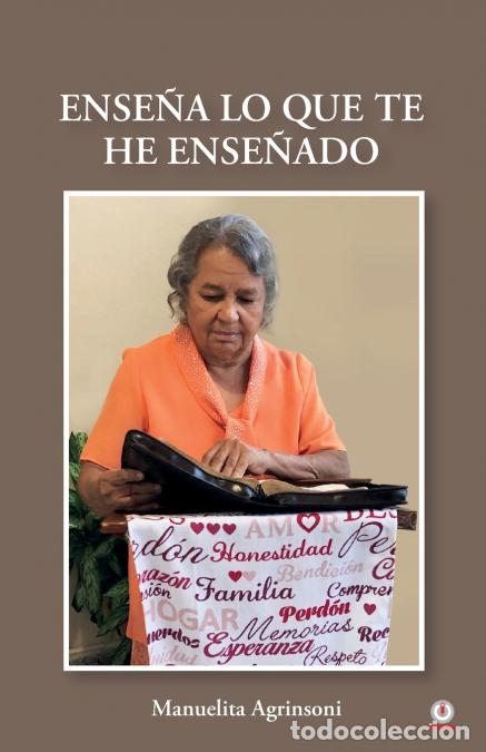 Libri: Ense&ntilde;a lo que te he ense&ntilde;ado - Manuelita Agrinsoni