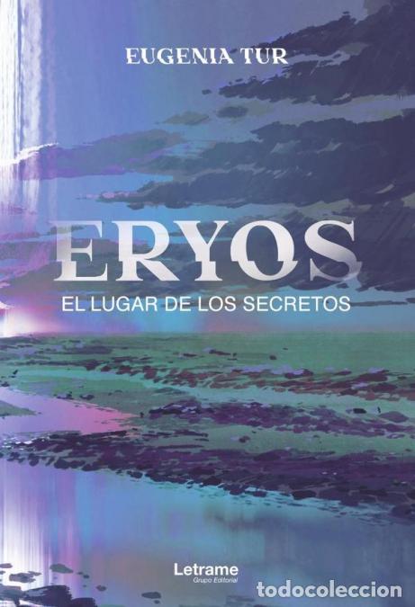 Libri: Eryos. El lugar de los secretos - Eugenia Tur