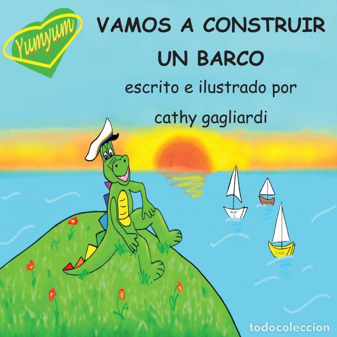 B&uuml;cher: VAMOS A CONSTRUIR UN BARCO - Cathy Gagliardi