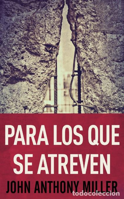 Libri: Para Los Que Se Atreven - John Anthony Miller,Francisco Bueno Anaya