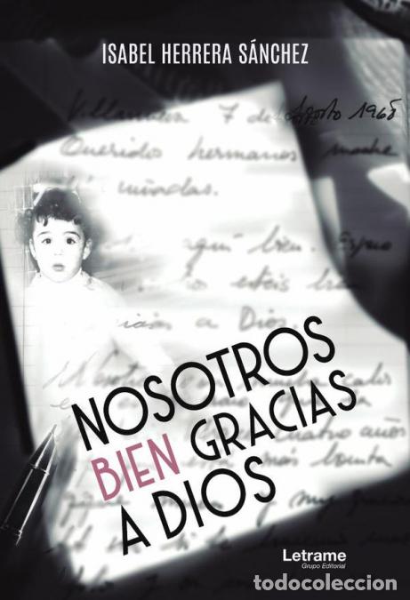 Livros: Nosotros bien gracias a Dios - Isabel Herrera S&aacute;nchez