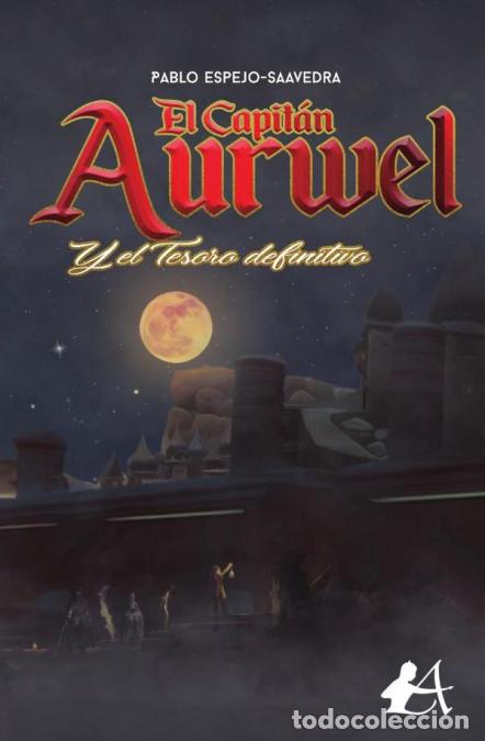 Libri: El capit&aacute;n Aurwel y el tesoro definitivo - Pablo Espejo-Saavedra