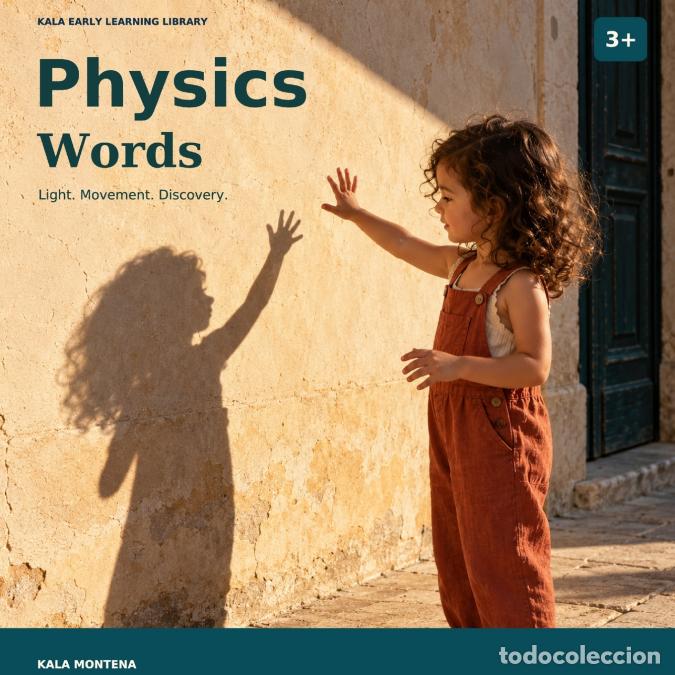 Libri: Physics Words Curious World - Ages 3+ - Montena