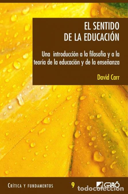 Libri: El sentido de la educaci&oacute;n - Una introducci&oacute;n a la filosof&iacute;a y a la teor&iacute;a de laeducaci&oacute;n y de la en