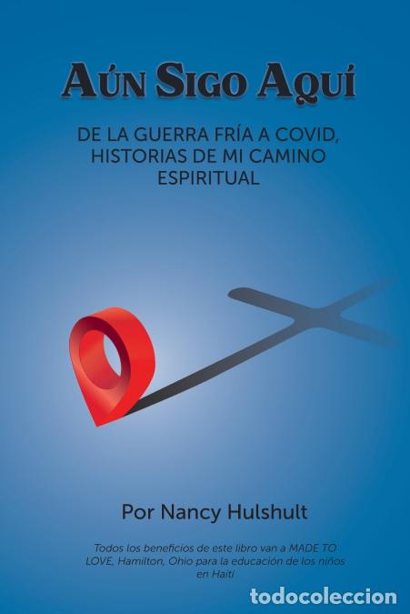 Libri: A&uacute;n Sigo Aqu&iacute; - Nancy Hulshult