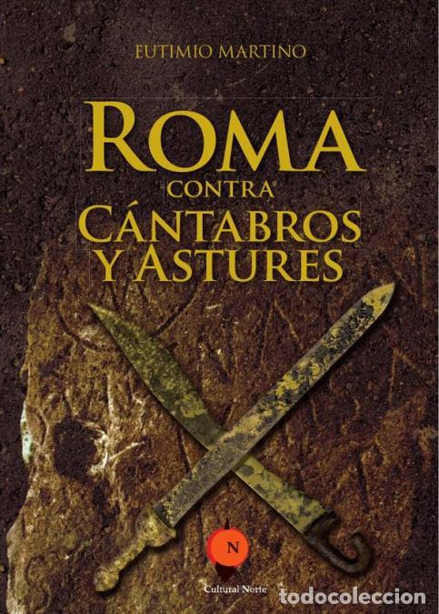 Libros: Roma contra c&aacute;ntabros y astures - Eutimio Martino