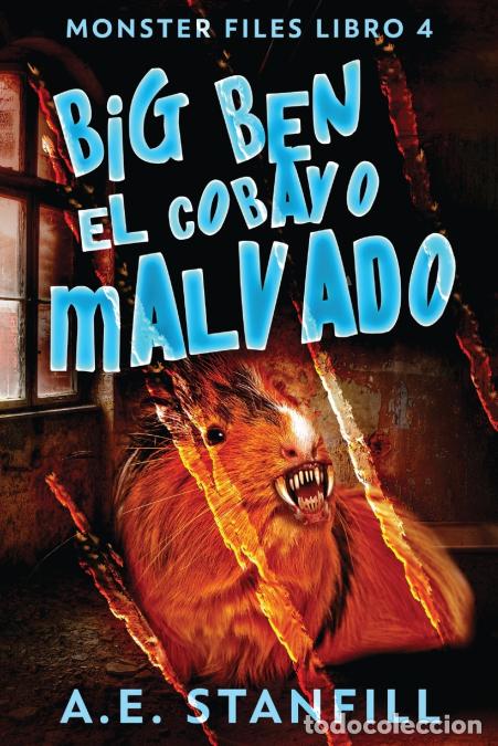 books: Big Ben, El Cobayo Malvado - A.EStanfill,Elizabeth Garay,A.E. Stanfill