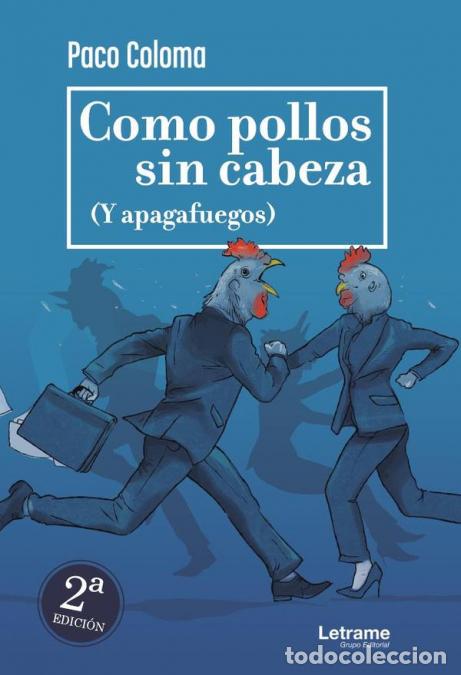 B&uuml;cher: Como pollos sin cabeza - Paco Coloma