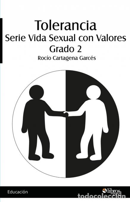 B&uuml;cher: Tolerancia. Serie Vida Sexual con Valores. Grado 2 - Rocio Cartagena Garces