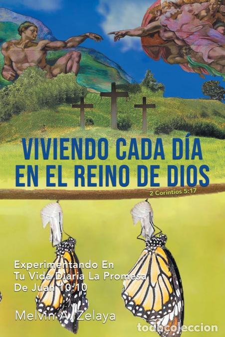 Libri: Viviendo Cada D&iacute;a En El Reino de Dios - Experimentando En Tu Vida Diaria La Promesa De Juan 10:10 -