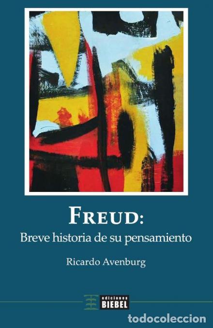 Libri: Freud: breve historia de su pensamiento - Ricardo Avenburg