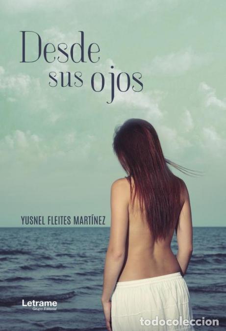 Livros: Desde sus ojos - Yusnel Fleites Mart&iacute;nez