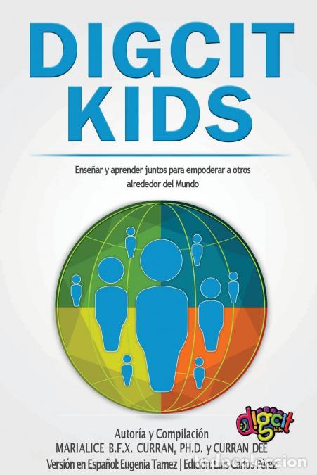 B&uuml;cher: DigCitKids (Ciudadan&iacute;a Digital de Ni&ntilde;os para Ni&ntilde;os) - Ense&ntilde;ar y aprender juntos para empoderar a otr