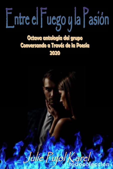 books: Entre el Fuego y la Pasi&oacute;n - Julie Pujol Karel