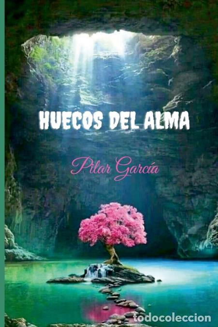 Livros: Huecos del alma - Pilar Garc&iacute;a