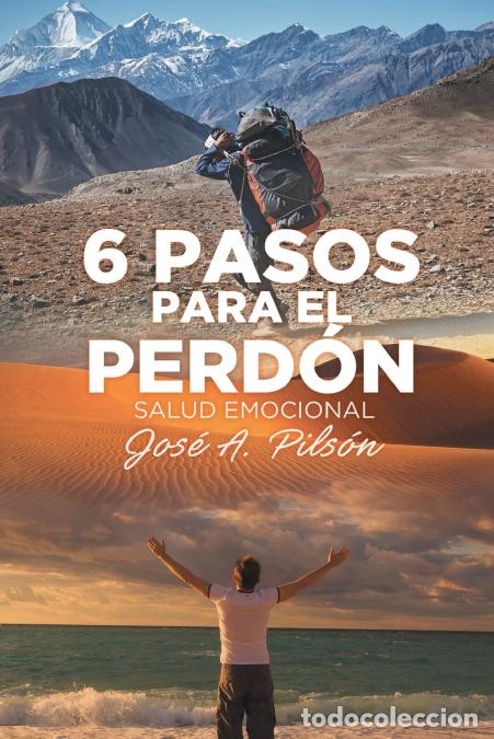 Libros: 6 Pasos Para El Perd&oacute;n - Salud Emocional - Jose Pilsn,Jose Pils&oacute;n