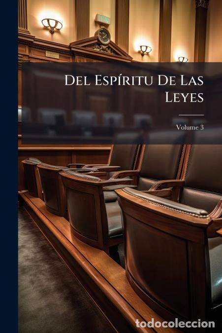 B&uuml;cher: Del Esp&iacute;ritu De Las Leyes; Volume 3 - Anonymous,Charles Secondat De Montesquieu