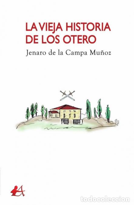 Libros: La vieja historia de los Otero - Jenaro de la Campa Mu&ntilde;oz