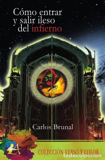 Libri: C&oacute;mo entrar y salir ileso del infierno - Carlos Brunal