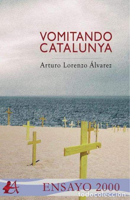 Livros: Vomitando Catalunya - Arturo Lorenzo &Aacute;lvarez
