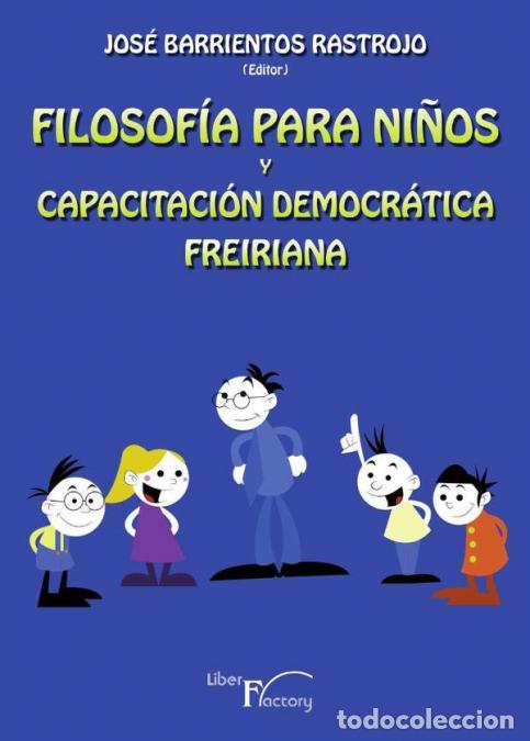 books: Filosof&iacute;a para ni&ntilde;os y capacitaci&oacute;n democr&aacute;tica freiriana - Jos&eacute; Barrientos Rastrojo