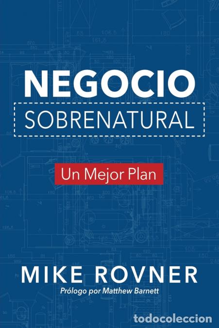 Libri: Negocio Sobrenatural - Un Mejor Plan - Mike Rovner
