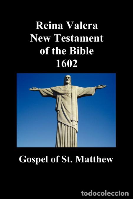 Livres: Reina Valera New Testament of the Bible 1602, Book of Matthew (Spanish) - Anonymous